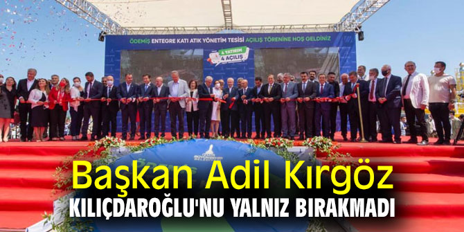 Başkan Kırgöz, Kılıçdaroğlu'nu yalnız bırakmadı