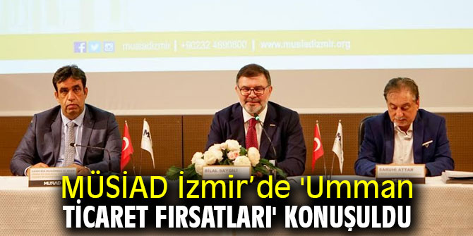 'Umman Ticaret Fırsatları' Konuşuldu 