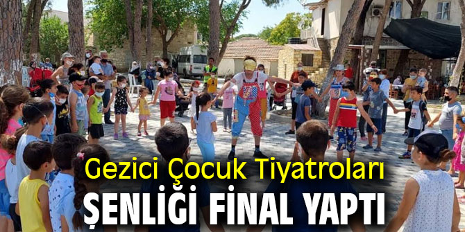 Gezici Çocuk Tiyatroları Şenliği final yaptı