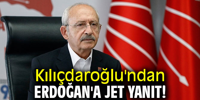 Kılıçdaroğlu'ndan Erdoğan'a jet yanıt!