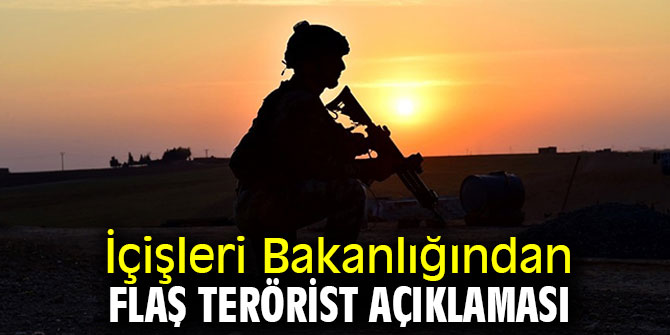 İçişleri Bakanlığından flaş terörist açıklaması