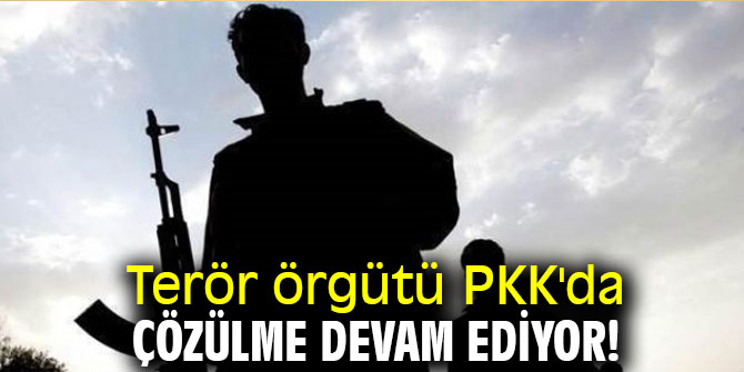 Terör örgütü PKK'da çözülme sürüyor!