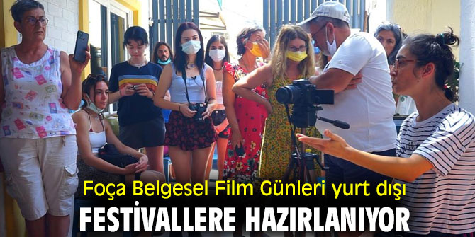 Foça Belgesel Film Günleri festivallere hazırlanıyor