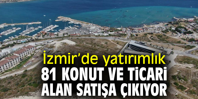 Yatırımlık 81 konut ve ticari alan satışa çıkıyor