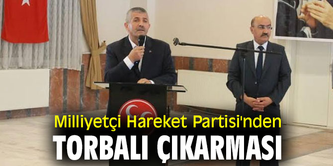 Milliyetçi Hareket Partisi'nden Torbalı Çıkarması