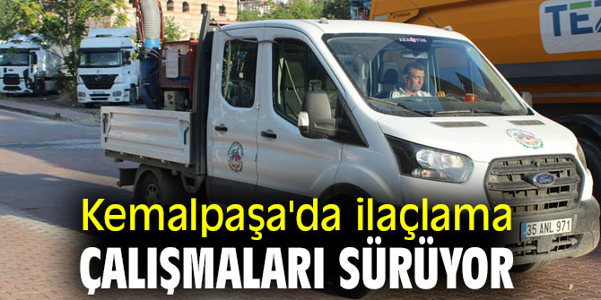 Kemalpaşa'da ilaçlama çalışmaları sürüyor
