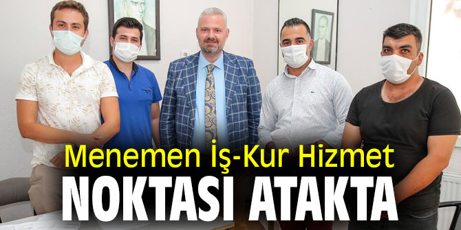 Menemen İş-Kur Hizmet Noktası atakta