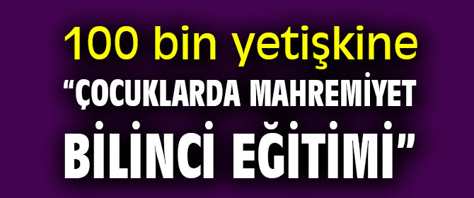 Bakanlıktan ailelere 'Çocuklarda Mahremiyet Bilinci Eğitimi'