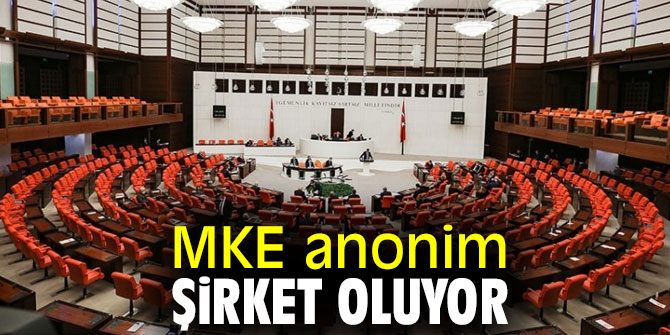 MKE anonim şirket oluyor