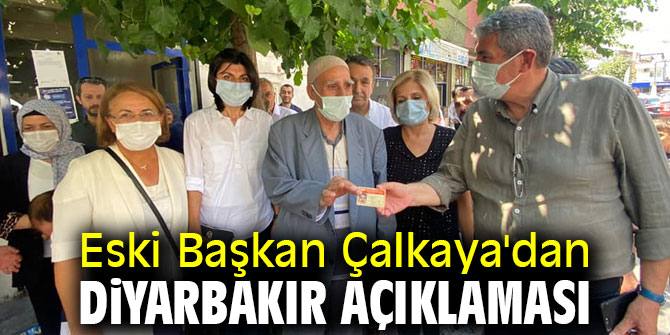 Eski Başkan Çalkaya'dan Diyarbakır açıklaması