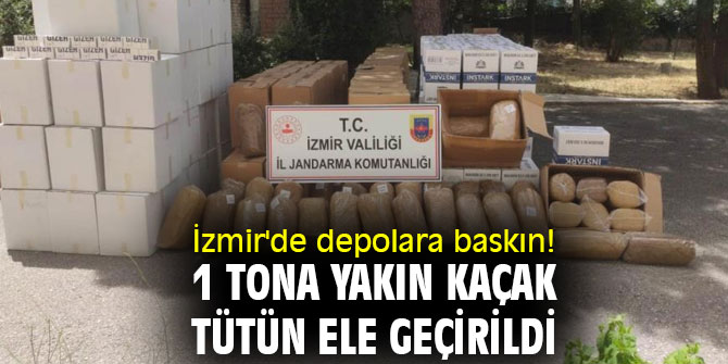 İzmir'de depolara baskın! 1 tona yakın kaçak tütün ele geçirildi