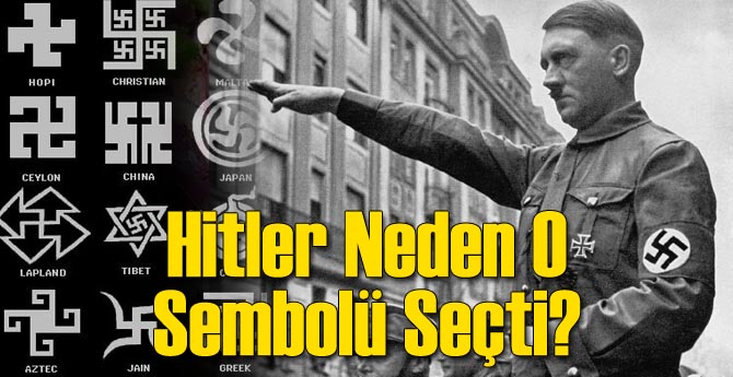 Hitler Neden Sembol Olarak Svastika'yı Seçti?