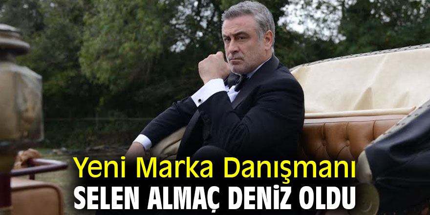 Yeni Marka Danışmanı Selen Almaç Deniz oldu