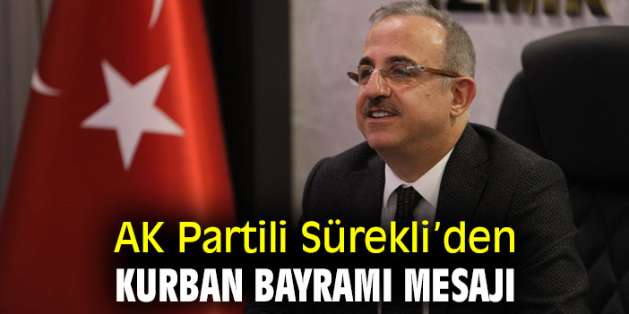 AK Partili Sürekli’den Kurban Bayramı Mesajı