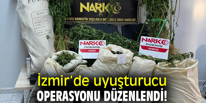 İzmir’de uyuşturucu operasyonu düzenlendi!