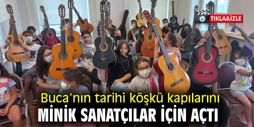 Buca’nın tarihi köşkü kapılarını minik sanatçılar için açtı