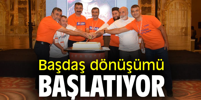 Başdaş dönüşümü başlatıyor