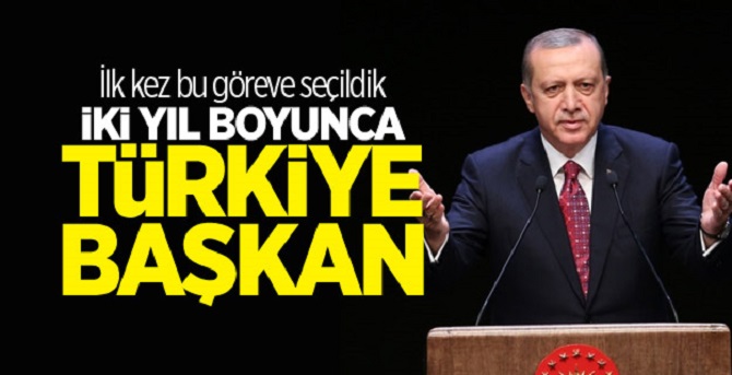 İki yıl boyunca Türkiye başkan! İlk kez bu göreve seçildik
