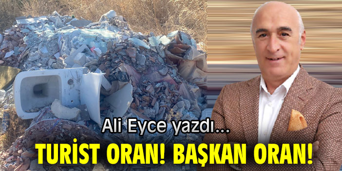 Turist Oran! Başkan Oran!