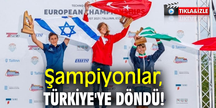 Şampiyonlar, Türkiye'ye döndü!