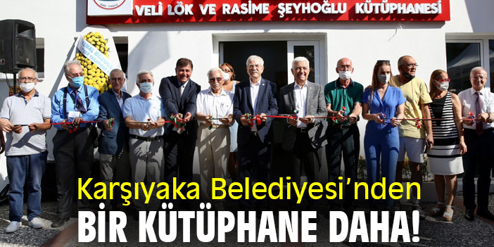 Karşıyaka Belediyesi'nden bir kütüphane daha!