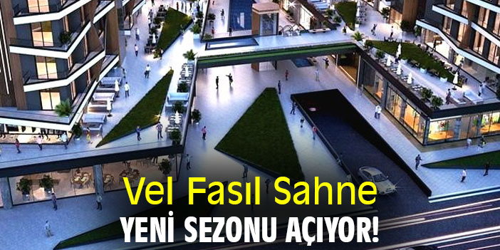 Vel Fasıl Sahne yeni sezonu açıyor!