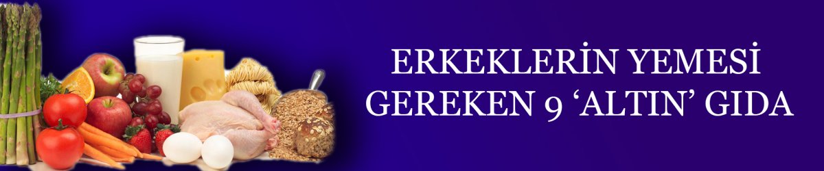 Erkeklerin Yemesi Gereken 9 ‘altın’ gıda