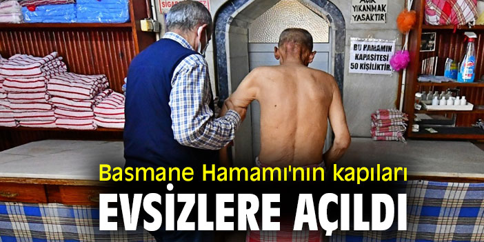 Basmane Hamamı'nda evsizlere hizmet veriliyor!