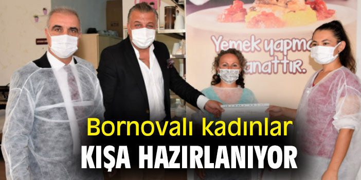 Bornovalı kadınlar kışa hazırlanıyor