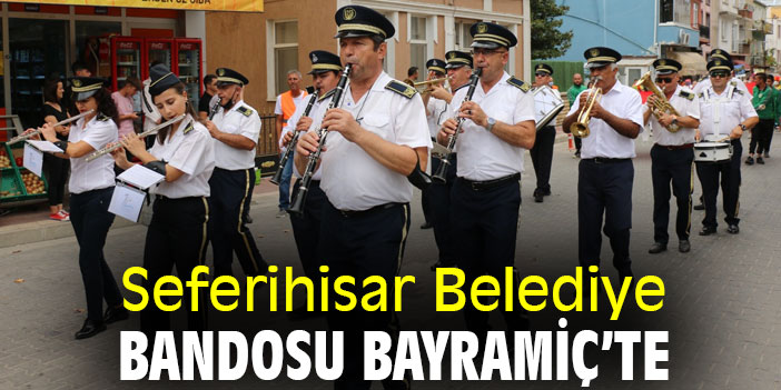 Seferihisar Belediye Bandosu Bayramiç’te