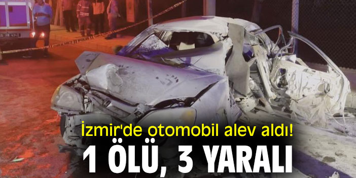 Otomobil alev aldı: 1 ölü, 1'i ağır 3 yaralı
