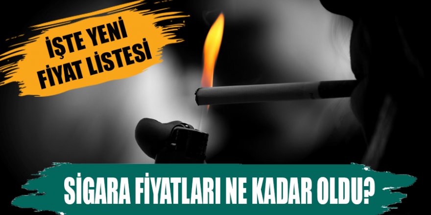 Yeni sigara fiyatları kaç para oldu?