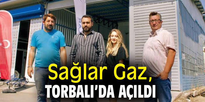 Sağlar Gaz, Torbalı’da açıldı