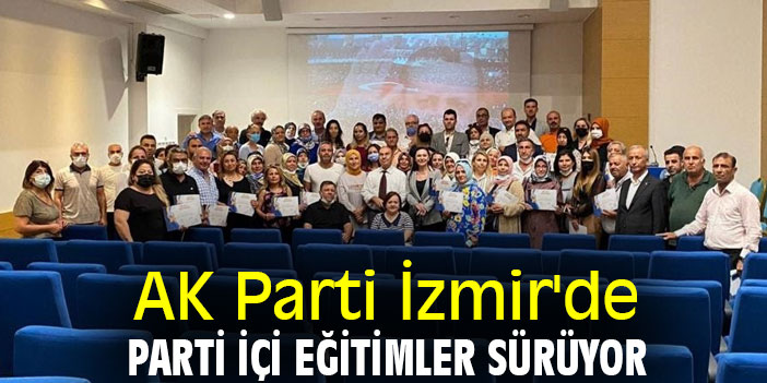 AK Parti İzmir'de parti içi eğitimler sürüyor