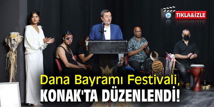 Dana Bayramı Festivali, Konak'ta düzenlendi!