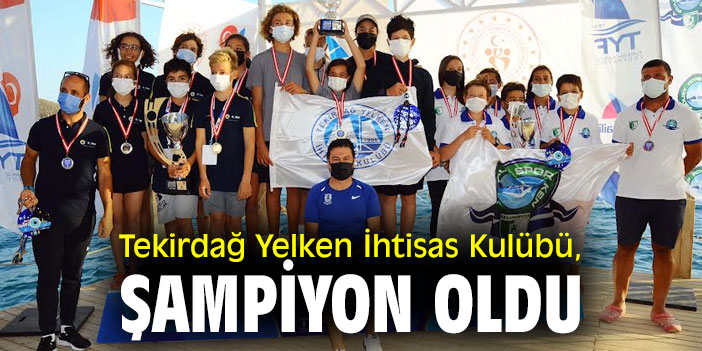 Tekirdağ Yelken İhtisas Kulübü, şampiyon oldu