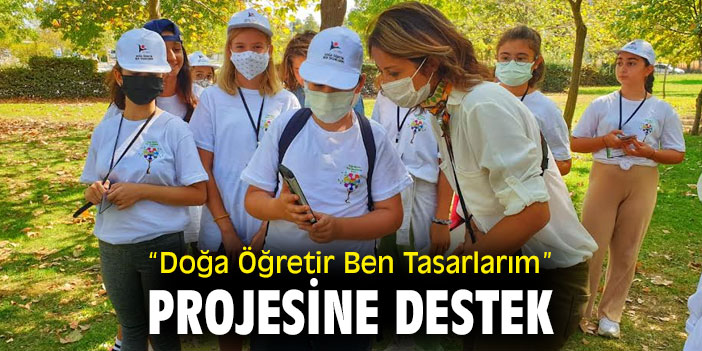 “Doğa Öğretir Ben Tasarlarım” projesine destek