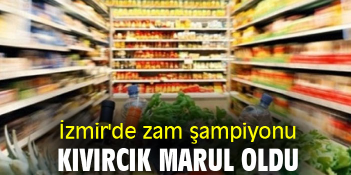 İzmir'de zam şampiyonu kıvırcık marul oldu
