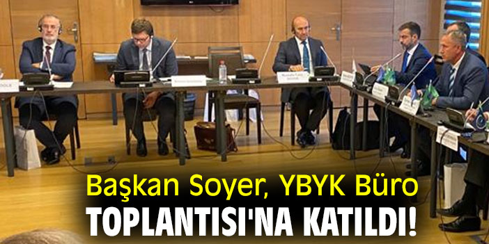 Başkan Soyer, YBYK Büro Toplantısı'na katıldı!