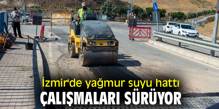 İzmir'de yağmur suyu hattı çalışmaları sürüyor