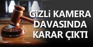 Gizli kamera tazminatı