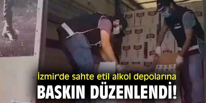 İzmir'de sahte etil alkol depolarına baskın düzenlendi!