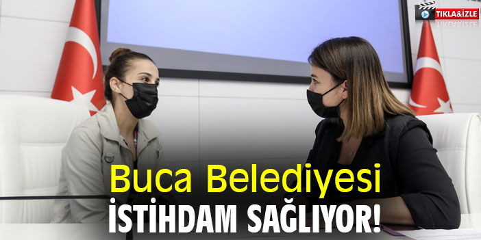 Buca Belediyesi istihdam sağlıyor!