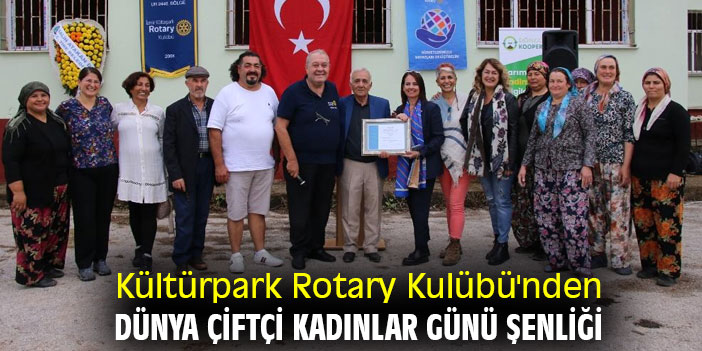 Kültürpark Rotary Kulübü'nden Dünya Çiftçi Kadınlar Günü şenliği