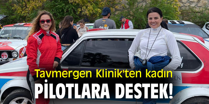 Tavmergen Klinik'ten kadın pilotlara destek!