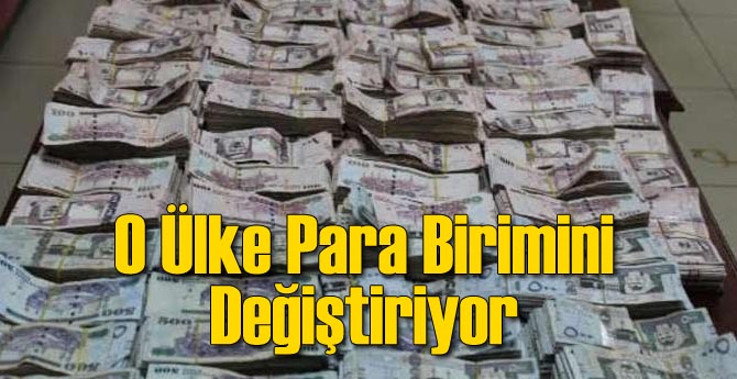 O Ülke Para Birimi Değiştiriyor