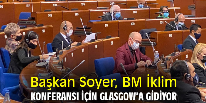 Başkan Soyer, BM İklim Konferansı için Glasgow’a gidiyor