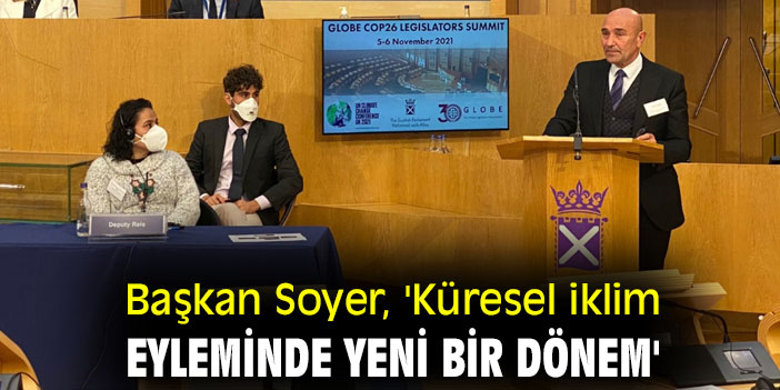 Başkan Soyer, 'Küresel iklim eyleminde yeni bir dönem'