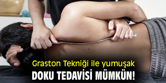 Graston Tekniği ile yumuşak doku tedavisi mümkün!