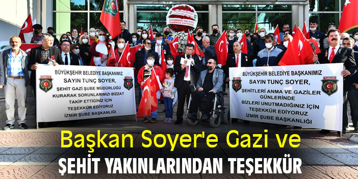 Başkan Soyer'e Gazi ve şehit yakınlarından teşekkür